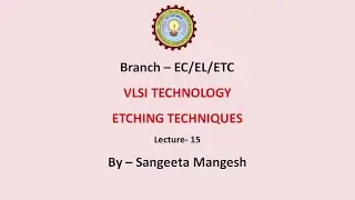 VLSI Technology Etching Techniques Part-1 | AKTU Digital Education