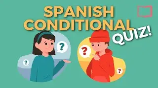 Spanish Conditional Tense Quiz - Test Your Intermediate Spanish Grammar
