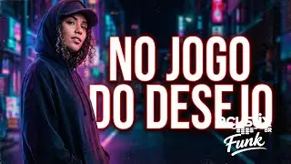 No Jogo do Desejo 🎵 Funk BR Atual | Entre Razão e Vontade