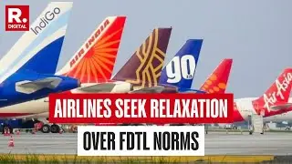 Air India, IndiGo & SpiceJet Seek Relaxation In FDTL Norms For Pilots After Flight Chaos