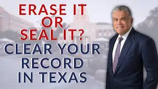 Clear Your Record in Texas | Criminal Record Sealing Explained