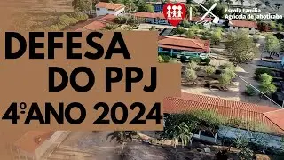 DEFESA DOS PPJ DOS ESTUDANTES DO 4&ordm; ANO 2O24 DA EFA DE JABUTICABA  14/11/2024