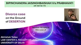 BIPINCHANDRA V/s PRABHAVATI CASE/ABHISHEK YADAV/FACULTY OF LAW/LAW CENTER 2/UNIVERSITY OF DELHI 