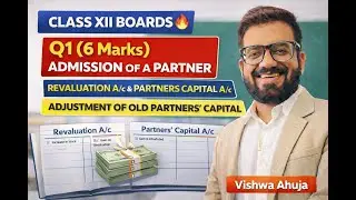 Class XII Boards🔥Q1 6 Marker Admission | Reval & Capital A/c | Adjustment of old partners capital