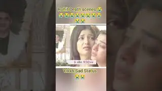 Yrkkh Rohit Death scenes😭 #yrkkh #emotional #sad #sadstatus #brokenheart #death #shorts #broken #yt
