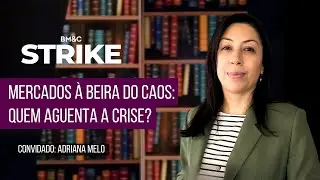 O sistema financeiro chegou ao limite? | BM&C STRIKE