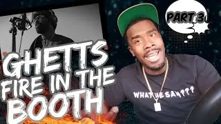 AMERICAN REACTS TO UK RAPPER @TheRealGhetts - Fire In The Booth pt3