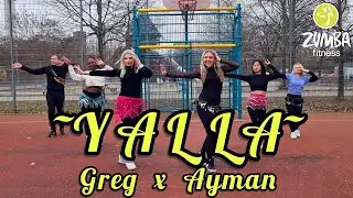 YALLA - Greg x Ayman / Zumba / Dance / Oriental
