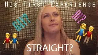 His First Experience? Is He Gay, Bi, Or Straight?