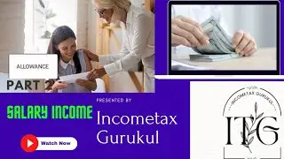 S6, what is special allowance? concept and logic #incometaxgurukul #incomefromsalary #allowances