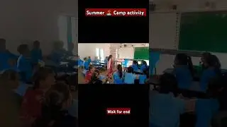 Summer 🏝️ camp activity in bihar government MS school, Wait for twist #bihar #summer #bpsc