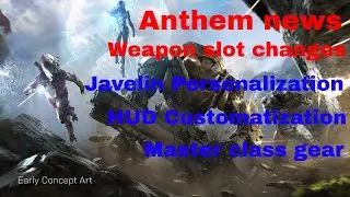 Anthem news: Anthem Master Gear, weapon slot changes, Javelin Personalization, and customatization.