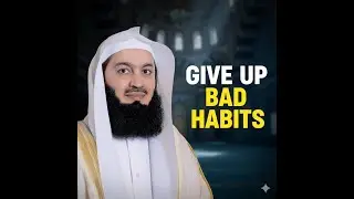 How To Give Up Bad Habits | Mufti Menk Powerful Islamic Reminder #muftimenk