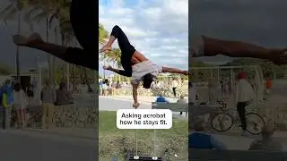 Asking acrobat how he got so fit. #acrobatics #workout #fitness #motivation