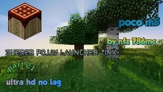 showcase sheder pojav launcher zink realistis no lag part 21 by nfz 786mc
