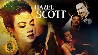 Hazel Scott - BHMD Micro Docs