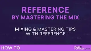 Mastering in the Mix Reference | Mixing and Mastering Tips