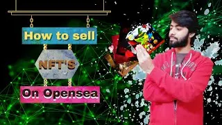 How to sell NFT ART for beginners on Opensea.io | NFT Art marketplace | How to earn money from NFT'S
