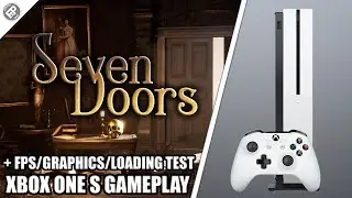 Seven Doors - Xbox One Gameplay + FPS Test
