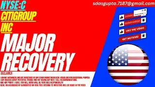 C STOCK : MAJOR RECOVERY | CITIGROUP STOCK | CITI STOCK