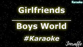 Boys World - Girlfriends (Karaoke)