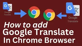 How to Add Google Translate to Your Google Chrome Browser In hindi 🔤