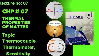 9th Class Physics | Thermocouple Thermometer | Sensitivity | Chapter 7 Explanation