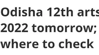 ODISHA 12TH ARTS RESULT 2022 RELEASED TODAY, HOW TO DOWNLOAD,LATEST NEWS CHSE ODISHA 12TH RESULT OUT