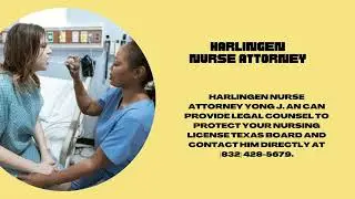 Harlingen Nurse Attorney 1