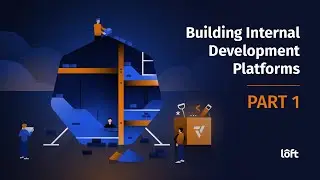 Building Internal Development Platforms (IDP) : Part 1