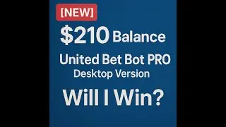 $210 Balance Test | United Bet Bot Desktop Version