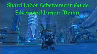 The Shard Labor Acheivement & The Silverwind Larion Mount