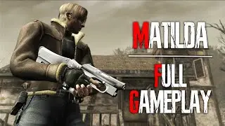 MATILDA ONLY - FULL GAMEPLAY - Resident Evil 4 HD Project