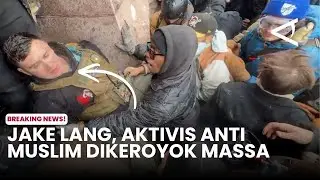 Jake Lang, an anti-Muslim activist, was attacked by a mob.