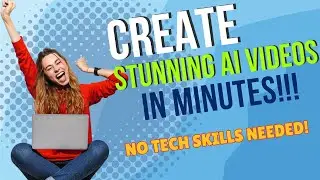 Create AI Videos in Minutes (No Tech Skills Needed)