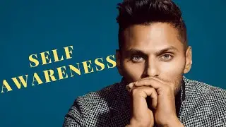 Jay Shetty On What is SELF AWARENESS | 100 Days Motivation | Motivational Guide