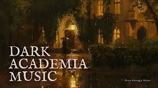 a rainy evening walk, lost in thought - dark academia playlist