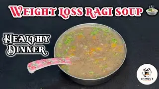 ರಾಗಿ ಸೂಪ್ | Ragi vegetables soup | Healthy weight loss soup | millet recipes |#ragisoup #weightloss 