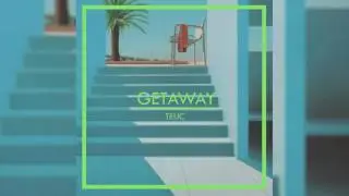 Getaway (Prod. Telic)