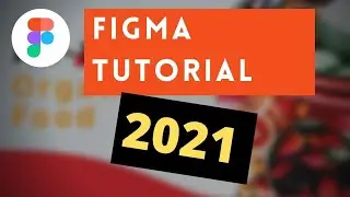 Figma Beginner Tutorial 2021