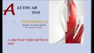 How to use toggle button in Autocad 2018:-10 || Autocad 2018 tutorials for Beginner||hindi
