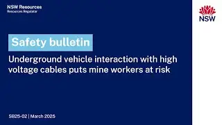 Safety bulletin - Underground vehicle interaction with high voltage cables puts mine workers at risk