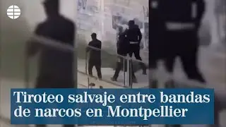 Dos bandas de narcos protagonizan un tiroteo salvaje en Montpellier
