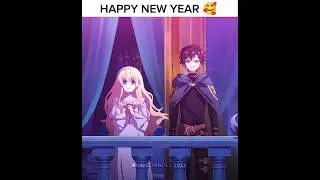 Happy New Year 🥰❤️ Who Made Me a Princess #anime #shorts