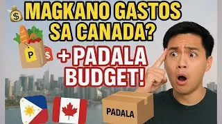OFW MUST WATCH: Magkano ba ang Cost of Living sa Canada + Padala Budget sa Pilipinas