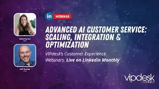 Advanced AI Customer Service: Scaling, Integration & Optimization