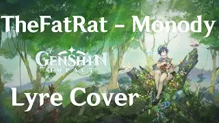 TheFatRat - Monody [Cover by Lyre in Genshin Impact]