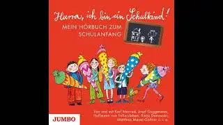 Hurra, ich bin ein Schulkind!: Mein H&ouml;rbuch zum Schulanfang - Ulrich Maske
