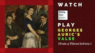 Georges Auric:  Valse (#3 from  9 Pi&egrave;ces br&egrave;ves)