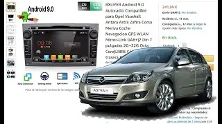 Como instalar radio china Android en coche Opel Vauxhall Astra H. Antara Zafira Corsa Meriva. 2 DIN
